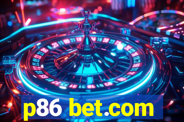 p86 bet.com